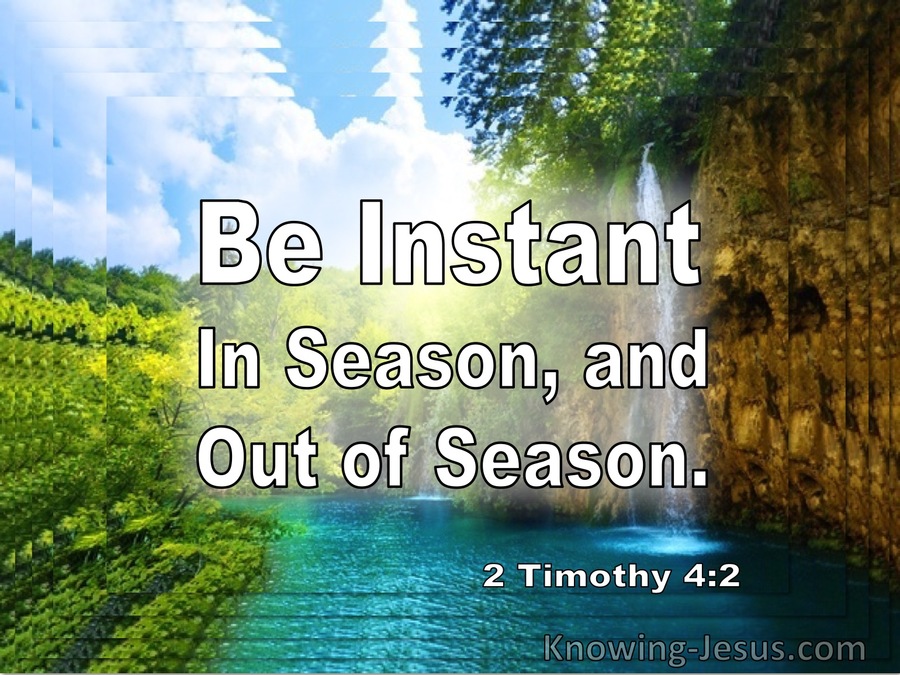 2 Timothy 4:2 Be Instant In And Out Of Season (utmost)04:25